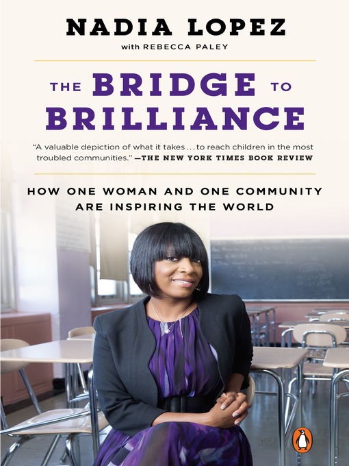 Title details for The Bridge to Brilliance by Nadia Lopez - Available